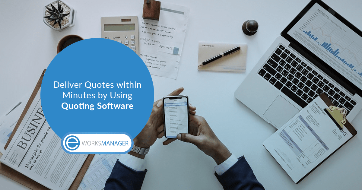 Deliver Quotes within Minutes by using Quoting Software
