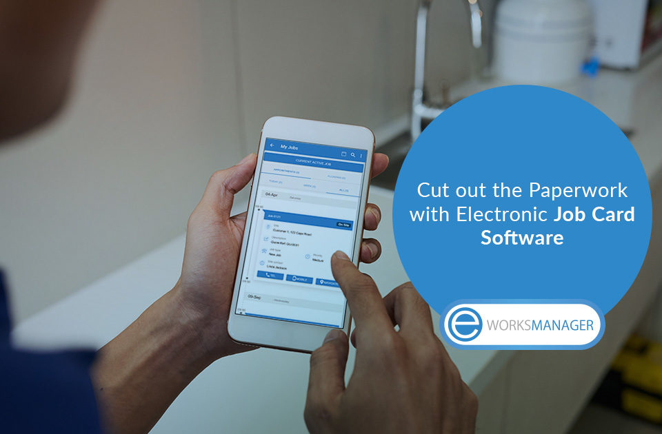 Cut out the Paperwork with Electronic Job Card Software