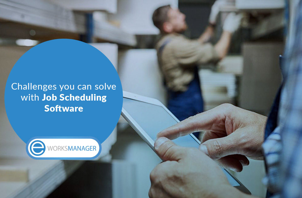 4 Field Service challenges you can solve with Job Scheduling Software