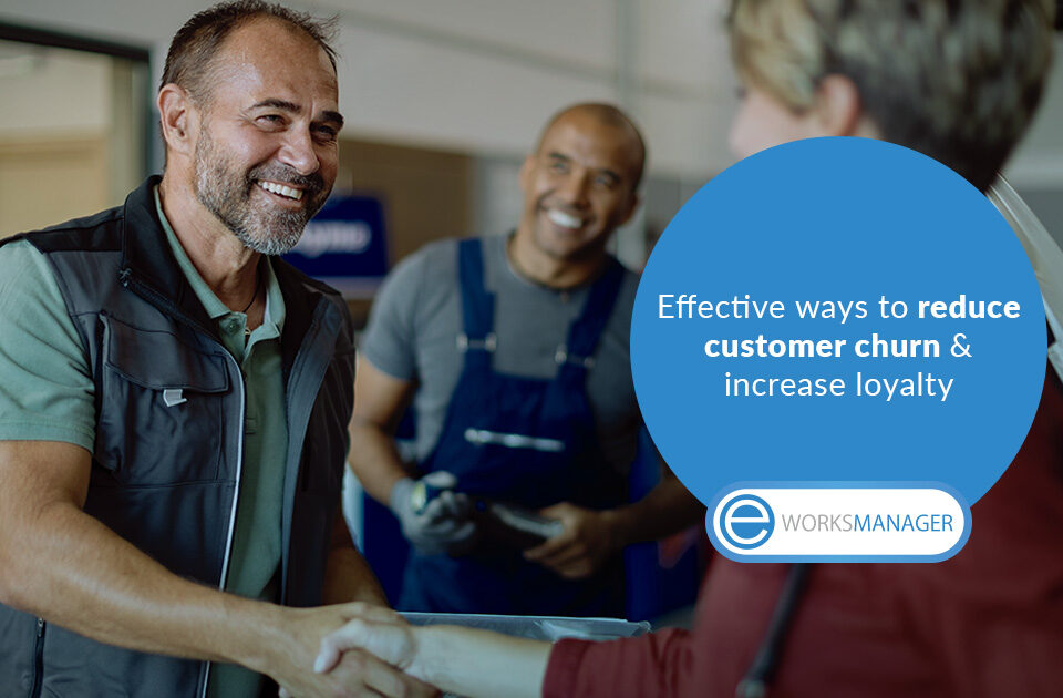 Effective ways to reduce customer churn and increase loyalty