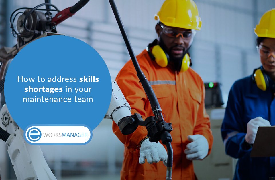 How to address skills shortages in your maintenance team