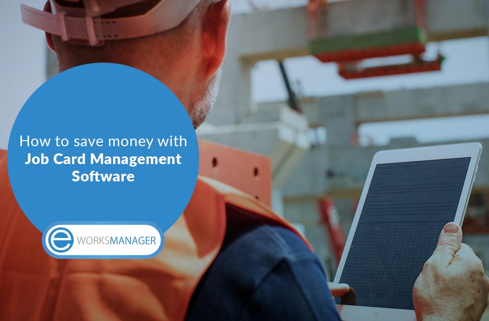 How to save money with Job Card Management Software