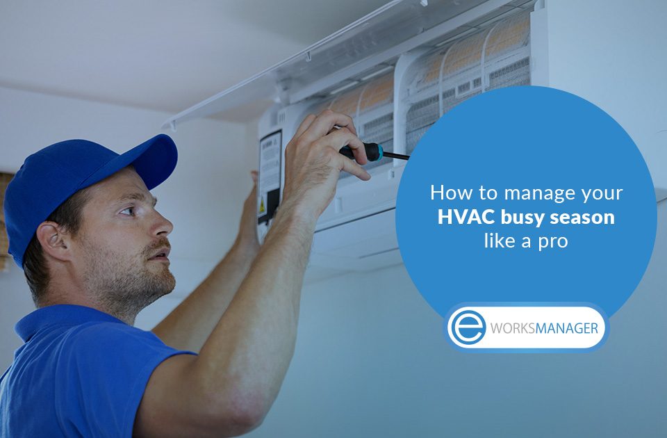How to manage your HVAC business during a busy season